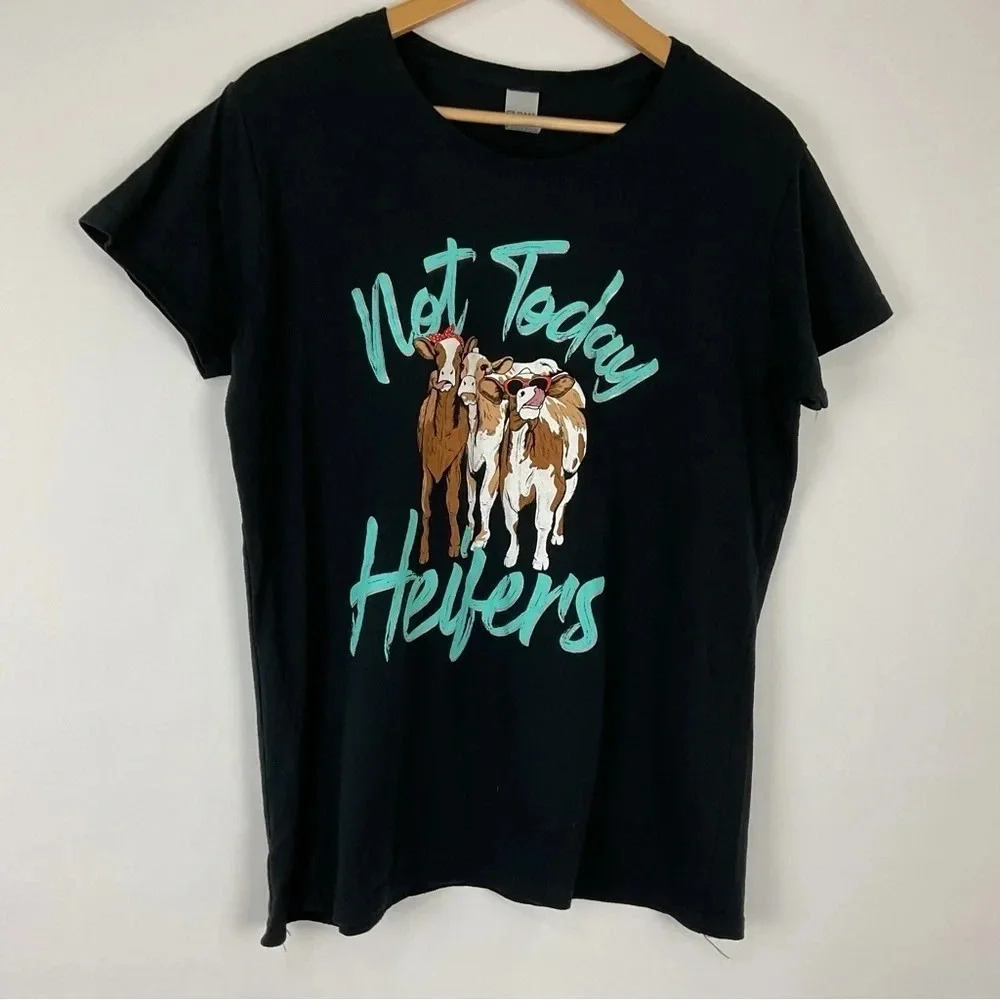Not Today Heifers Graphic T Shirt